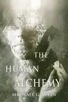 Lidská alchymie - The Human Alchemy