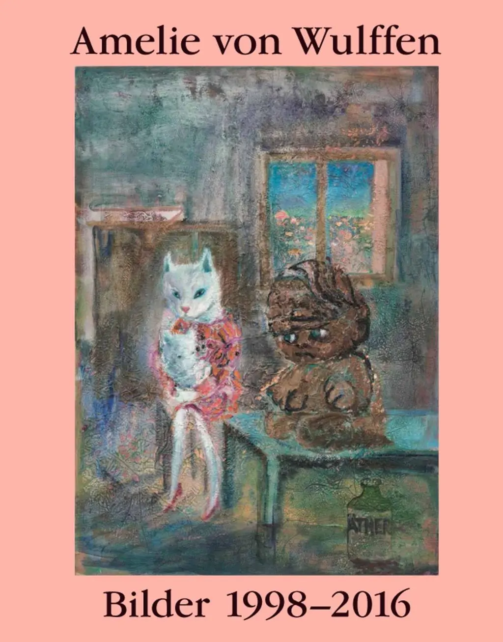 Amelie von Wulffen: Práce 1998-2016 - Amelie Von Wulffen: Works 1998-2016