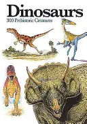 Dinosauři: 300 prehistorických tvorů - Dinosaurs: 300 Prehistoric Creatures