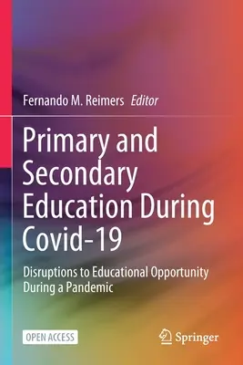 Základní a střední školství během Covid-19: Narušení vzdělávacích příležitostí během pandemie - Primary and Secondary Education During Covid-19: Disruptions to Educational Opportunity During a Pandemic