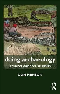 Doing Archaeology: Příručka pro studenty - Doing Archaeology: A Subject Guide for Students