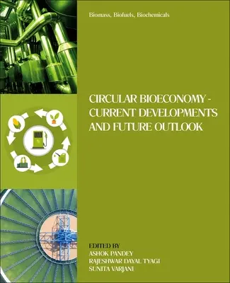 Biomasa, biopaliva, biochemikálie: Oběhové biohospodářství - současný vývoj a výhled do budoucna - Biomass, Biofuels, Biochemicals: Circular Bioeconomy--Current Developments and Future Outlook