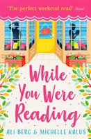 Zatímco jste četli - perfektní víkendové čtení! - While You Were Reading - The perfect weekend read!
