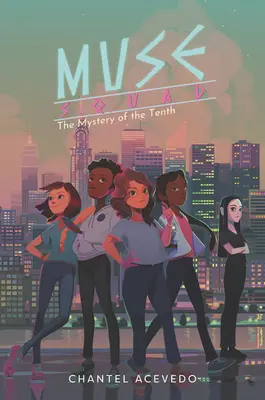 Oddíl múz: Záhada desátého - Muse Squad: The Mystery of the Tenth