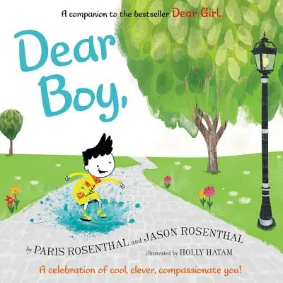 Milý chlapče,: Oslava pohodového, chytrého a soucitného tebe! - Dear Boy,: A Celebration of Cool, Clever, Compassionate You!