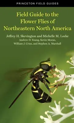 Terénní průvodce květinovými mouchami severovýchodní části Severní Ameriky - Field Guide to the Flower Flies of Northeastern North America
