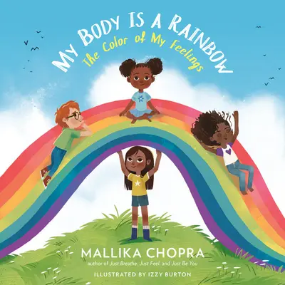 Moje tělo je duha: Barva mých pocitů - My Body Is a Rainbow: The Color of My Feelings