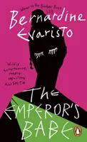 Emperor's Babe - Od autora knihy Girl, Woman, Other, která získala Bookerovu cenu - Emperor's Babe - From the Booker prize-winning author of Girl, Woman, Other