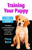 Výcvik štěněte: Základní průvodce - Training Your Puppy: The Essential Guide