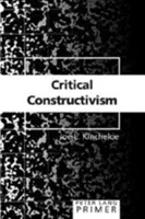 Základy kritického konstruktivismu - Critical Constructivism Primer