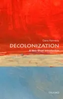 Dekolonizace: A Very Short Introduction (Velmi krátký úvod) - Decolonization: A Very Short Introduction