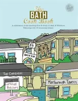 Bath Cook Book - Oslava úžasného jídla a pití na našem prahu - Bath Cook Book - A Celebration of the Amazing Food and Drink on Our Doorstep