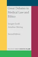 Velké debaty o lékařském právu a etice - Great Debates in Medical Law and Ethics
