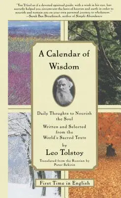 Kalendář moudrosti: Kalendář: každodenní myšlenky k obživě duše, sepsané a vybrané ze světových posvátných textů - A Calendar of Wisdom: Daily Thoughts to Nourish the Soul, Written and Selected from the World's Sacred Texts