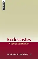 Kazatel: Mentorův komentář - Ecclesiastes: A Mentor Commentary