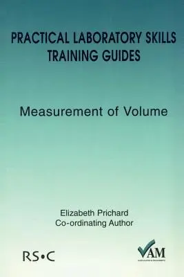 Praktické příručky pro nácvik laboratorních dovedností: Měření objemu - praktické příručky - Practical Laboratory Skills Training Guides: Measurement of Volume