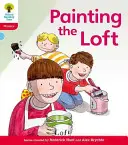 Oxford Reading Tree: Floppy's Phonics Fiction: Level 4: Floppy's Phonics Fiction: Malování na půdě - Oxford Reading Tree: Level 4: Floppy's Phonics Fiction: Painting the Loft