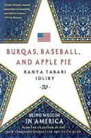Burky, baseball a jablečný koláč: Být muslimem v Americe - Burqas, Baseball, and Apple Pie: Being Muslim in America