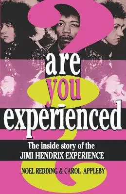 Jste zkušení?: The Inside Story of the Jimi Hendrix Experience (Příběh zevnitř skupiny Jimi Hendrix) - Are You Experienced?: The Inside Story of the Jimi Hendrix Experience