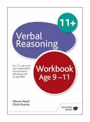 Cvičebnice verbálního uvažování pro věkovou kategorii 9-11 let - Pro zkoušky 11+, pretesty a nezávislé školní zkoušky včetně CEM, GL a ISEB - Verbal Reasoning Workbook Age 9-11 - For 11+, pre-test and independent school exams including CEM, GL and ISEB