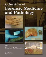 Barevný atlas soudního lékařství a patologie - Color Atlas of Forensic Medicine and Pathology