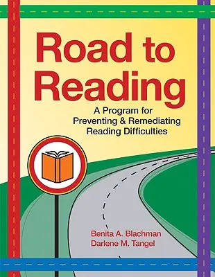 Cesta ke čtení: Program pro prevenci a nápravu obtíží ve čtení [s CDROM] - Road to Reading: A Program for Preventing & Remediating Reading Difficulties [With CDROM]