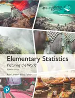 Elementární statistika: Elementární statistika: Představy o světě, globální vydání - Elementární statistika - Elementary Statistics: Picturing the World, Global Edition - Elementary Statistics