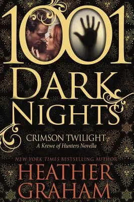 Crimson Twilight: (1001 temných nocí) - Crimson Twilight: A Krewe of Hunters Novella (1001 Dark Nights)