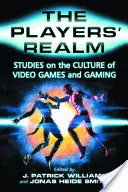 Říše hráčů: Studie o kultuře videoher a hraní her - The Players' Realm: Studies on the Culture of Video Games and Gaming