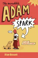 Neuvěřitelný Adam Spark - The Incredible Adam Spark