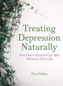 Léčba deprese přirozenou cestou: Jak mohou květové esence pomoci obnovit životní rovnováhu. - Treating Depression Naturally: How Flower Essences Can Help Rebalance Your Life