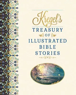 Kregelova pokladnice ilustrovaných biblických příběhů - Kregel's Treasury of Illustrated Bible Stories