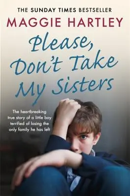 Prosím, neberte mi mé sestry - Please Don't Take My Sisters