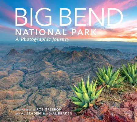 Big Bend: Fotografická cesta - Big Bend: A Photographic Journey