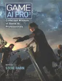 Game AI Pro 3: Sborník moudrosti profesionálů v oblasti herní umělé inteligence - Game AI Pro 3: Collected Wisdom of Game AI Professionals