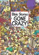Biblické příběhy, které se zbláznily! - Bible Stories Gone Crazy!