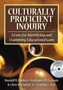 Kulturně zdatné vyšetřování: [With CDROM]: A Lens for Identifying and Examining Educational Gaps [With CDROM]. - Culturally Proficient Inquiry: A Lens for Identifying and Examining Educational Gaps [With CDROM]