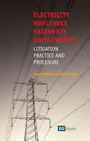 Elektrická vedení, souhlasy a oprávnění - Electricity Wayleaves, Easements and Consents
