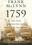 1759 - Rok, kdy se Británie stala pánem světa - 1759 - The Year Britain Became Master of the World
