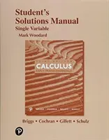 Student's Solutions Manual for Single Variable Calculus (Příručka řešení pro studenty ke knize Výpočet s jednou proměnnou): Rané transcendentální výpočty (Early Transcendentals): učebnice pro Calculum: Early Transcendentals - Student's Solutions Manual for Single Variable Calculus: Early Transcendentals