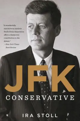 Jfk, Konzervativní - Jfk, Conservative