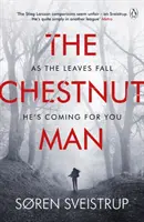 Kaštanový muž - mrazivý a napínavý thriller, který se brzy stane hlavním seriálem Netflixu - Chestnut Man - The chilling and suspenseful thriller soon to be a major Netflix series