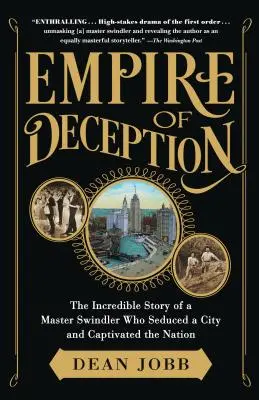 Říše klamu: Neuvěřitelný příběh mistra podvodníka, který svedl město a uchvátil národ - Empire of Deception: The Incredible Story of a Master Swindler Who Seduced a City and Captivated the Nation