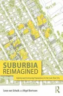 Předměstí v novém pojetí: Stárnutí a zvyšování počtu obyvatel v nízkopodlažním městě - Suburbia Reimagined: Ageing and Increasing Populations in the Low-Rise City