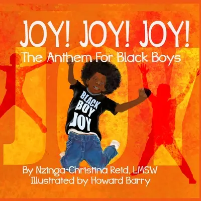Radost! Joy! Joy! Hymna pro černošské chlapce - Joy! Joy! Joy! The Anthem for Black Boys