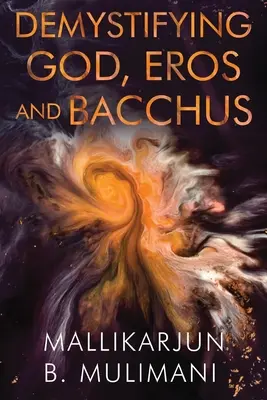 Demystifikace Boha, Eróta a Bakcha - Demystifying God, Eros and Bacchus