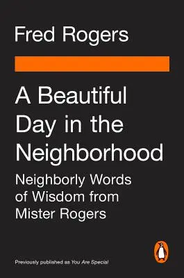 Krásný den v sousedství (Movie Tie-In): Sousedská moudra od pana Rogerse (v angličtině) - A Beautiful Day in the Neighborhood (Movie Tie-In): Neighborly Words of Wisdom from Mister Rogers