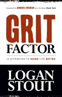 Faktor odvahy: 15 atributů, jak dělat život lépe - Grit Factor: 15 Attributes to Doing Life Better
