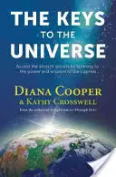 Klíče od vesmíru: Klíče od vesmíru: přístup k prastarým tajemstvím díky naladění se na sílu a moudrost vesmíru [s CD (Audio)] - The Keys to the Universe: Access the Ancient Secrets by Attuning to the Power and Wisdom of the Cosmos [With CD (Audio)]