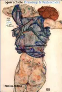 Egon Schiele: Kresby a akvarely - Egon Schiele: Drawings and Watercolors